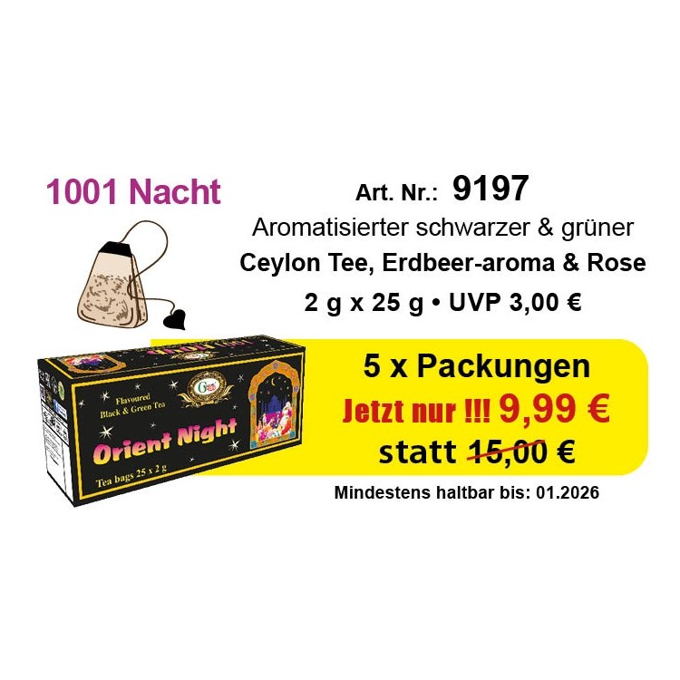 Art. 9197 Angebot 5 x 25 TB Je 2 Gr. 1001 Nights Tea Art. 9197 Angebot 5 x 25 TB Je 2 Gr. 1001 Nights Tea